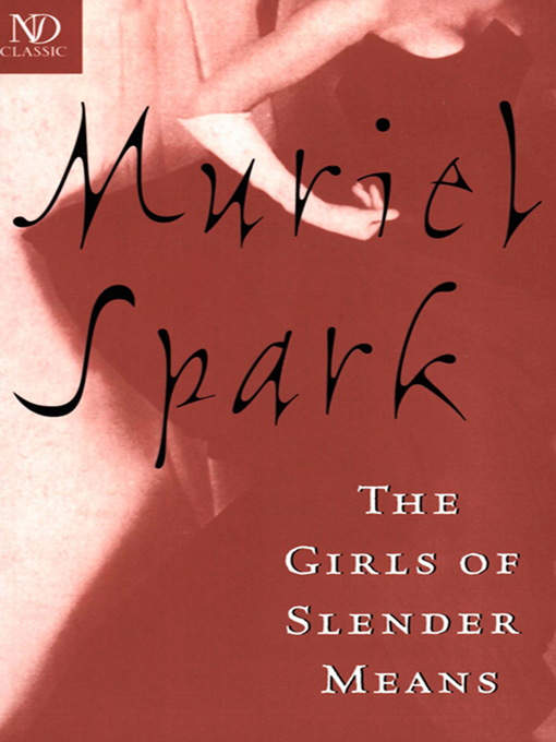 Title details for The Girls of Slender Means by Muriel Spark - Wait list